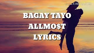 BAGAY TAYO  ALLMOT  LYRICS [upl. by Bail593]