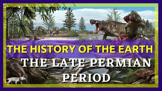 The Complete History of the Earth Late Permian Period [upl. by Aihseyt]