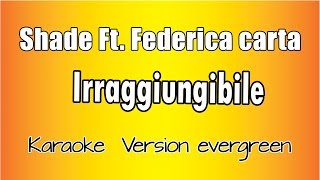 Shade ft Federica Carta  Irraggiungibile Versione Karaoke Academy Italia [upl. by Yllehs]