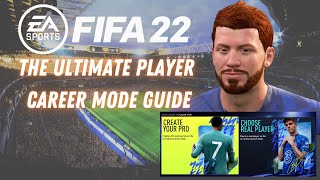 The Ultimate FIFA 22 Player Career Mode Guide [upl. by Cheslie]