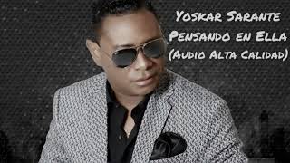 Yoskar Sarante  Pensando En Ella Audio HD [upl. by Redmer]