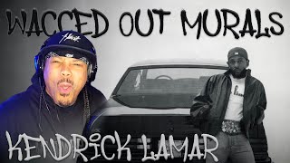 KENDRICK DONT CARE  wacced out murals  KENDRICK LAMAR  Reaction  COMMENTARY [upl. by Micaela111]