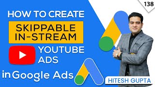 How to create Skippable Ads on YouTube  Skippable InStream Ads YouTube  YouTube Ads Course Free [upl. by Bernita198]