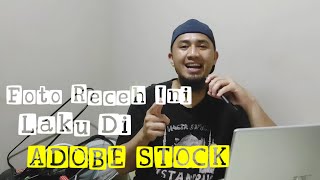 Foto Ini Laku Terjual Di Adobe Stock Cuannya Lumayan [upl. by Jordanna608]