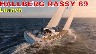 HALLBERG RASSY 69 LAUNCH amp First VIEW [upl. by Jezrdna]