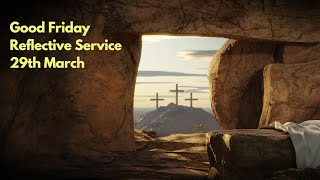 Good Friday Service  29th March 2024 [upl. by Ardnuat]