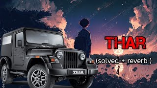 THAR  lofi  full songs   slowed  Reverb  Hindi gana [upl. by Evad]