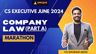 CS Executive  Company Law Part A Marathon  CS SHUBHAM ABAD [upl. by Latty]