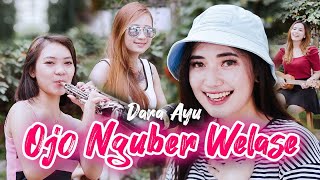 Dara Ayu  Ojo Nguber Welase  Official Music Video [upl. by Nyllij]