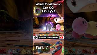 Which Final Smash Can KO SEVEN Kirbys  Part 7 [upl. by Alsworth]