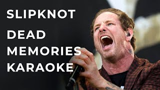 Slipknot Dead Memories Karaoke [upl. by Lightman]