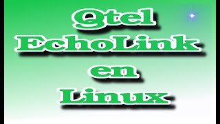 Echolink en Linux con Qtel [upl. by Hnim348]