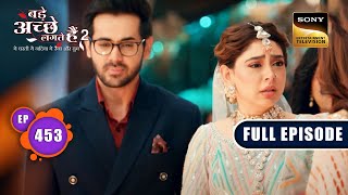 प्यार की मिसाल  Bade Achhe Lagte Hain 2  Ep 453  Full Episode  24 May 2023 [upl. by Head]