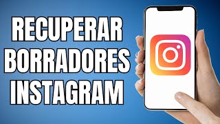 Como recuperar borradores en instagram [upl. by Nelg]