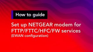 How to set up a NETGEAR modem for FTTPFTTCHFCFW services  Superloop Customer Support [upl. by Glory]