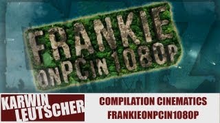 All FRANKIEonPCin1080p CINEMATICS compilation [upl. by Ileane642]