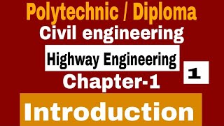 1 Highway Engineering  Introduction Chapter 1 Lecture 1  Transportation engineering [upl. by Ahsauqram]