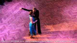 PLES KULTURY ŽĎÁR 2016  Marie Doležalová a Marek Zelinka – Vítězná taneční dvojice Star Dance 2015 [upl. by Luaped]