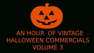 An Hour of Vintage Halloween Commercials from the 70s90s Volume 3 [upl. by Rosmunda398]