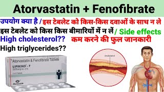 Atorvastatin and Fenofibrate tablet Lipikind f tablet Uses side effects dosages in hindi [upl. by Blalock]