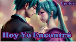 Hoy Yo Encontré Official Music with Lyrics [upl. by Emmet476]