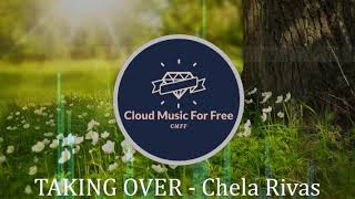 TAKING OVER  Chela Rivas  No Copyright Music [upl. by Feinstein]