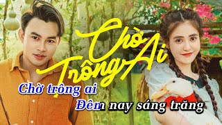 KARAOKE CHỜ TRÔNG AI  NAL  BEAT GỐC [upl. by Eniaral]