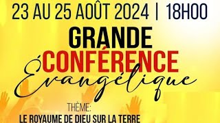 Conférence Evangelique quot Le Royaume de Dieu Sur La Terrequot  25 Août 2024  3eme Séance [upl. by Uht]