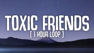 1 HOUR LOOP BoyWithUke  Toxic Friends 1 hour loop  Lyrics Video [upl. by Carolyne]