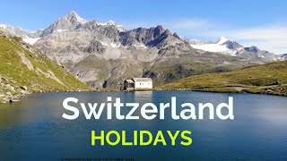 HOLIDAYS IN SWITZERLAND holidays switzerland swiss [upl. by Anjanette]