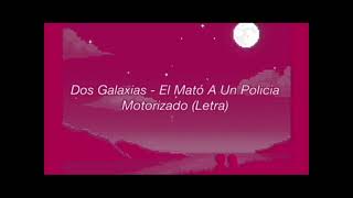 el mato un policía motorizado dos galaxias karaoke [upl. by Adelle]