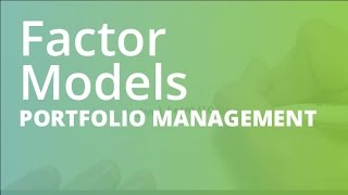 Factor Models  Portfolio Management FINC201 [upl. by Langille602]