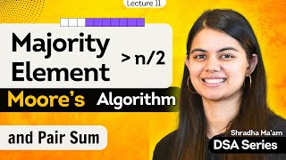 Majority Element  Brute BetterBest Approach  Moores Voting Algorithm  amp Pair Sum [upl. by Kramnhoj]