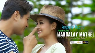 Yelakliba Leinamsidi  Official Movie Mandalay Mathel Song Release 2017 [upl. by Felicity]