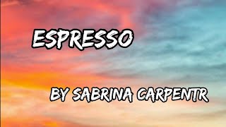 Espresso by Subrina Carpenter lyrics video [upl. by Kin]