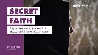 Secret faith Afghanistan  Open Doors Prayer News 303 [upl. by Serrano]