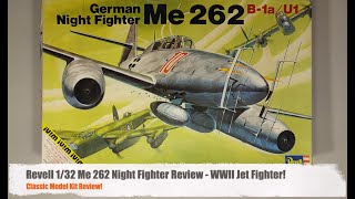 Revell 132 Me 262 Night Fighter Review  WWII Jet Fighter [upl. by Leif]