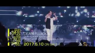 DEAN FUJIOKA Special Live 「InterCycle 2016」at OsakaJo Hall Trailer [upl. by Katzen475]