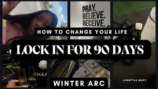 How To CHANGE YOUR LIFE IN 90 DAYS  winter arc [upl. by Akirat]