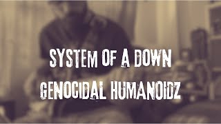 system of a down  genocidal humanoidz cover [upl. by Bruni]