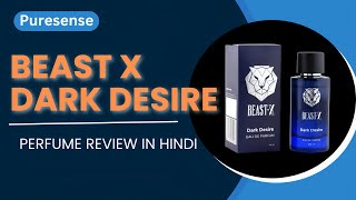 Puresense Beast X Dark Desire Perfume Review in Hindi❤ fragrance collection [upl. by Linnie]