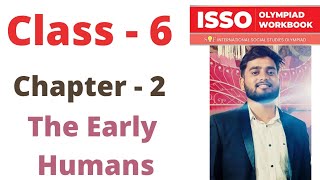 ISSO Social Studies Olympiad Class  6  C  1  The Early Humans  By  Sudhir Sir [upl. by Sanson]