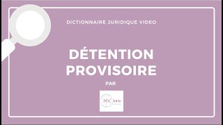 DÉTENTION PROVISOIRE droit pénal 🔤 [upl. by Nidla]