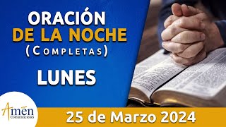 Oración De La Noche Hoy Lunes 25 Marzo 2024 l Padre Carlos Yepes l Completas l Católica l Dios [upl. by Shornick]