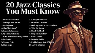 20 Jazz Classics You Must Know Jazz Classics Best of Jazz [upl. by Narag]