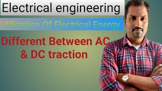 Utilization Of Electrical Energy  Different between Ac traction and DC traction [upl. by Arbmat647]