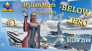 Mom Streams Subnautica BELOW ZERO 1 [upl. by Nairoc]