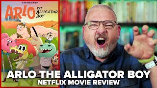 Arlo the Alligator Boy 2021 Netflix Movie Review [upl. by Mickey]