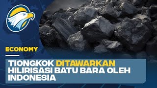 Pemerintah Indonesia Tawarkan Hilirisasi ke Tiongkok di Sektor Batu Bara [upl. by Frederick60]