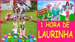 LAURINHA E HELENA 1 HORA ESPECIAL PÁSCOA COM O COELHO DA PÁSCOA LAURINHA IN 1 hour special EasteR [upl. by Sidra]